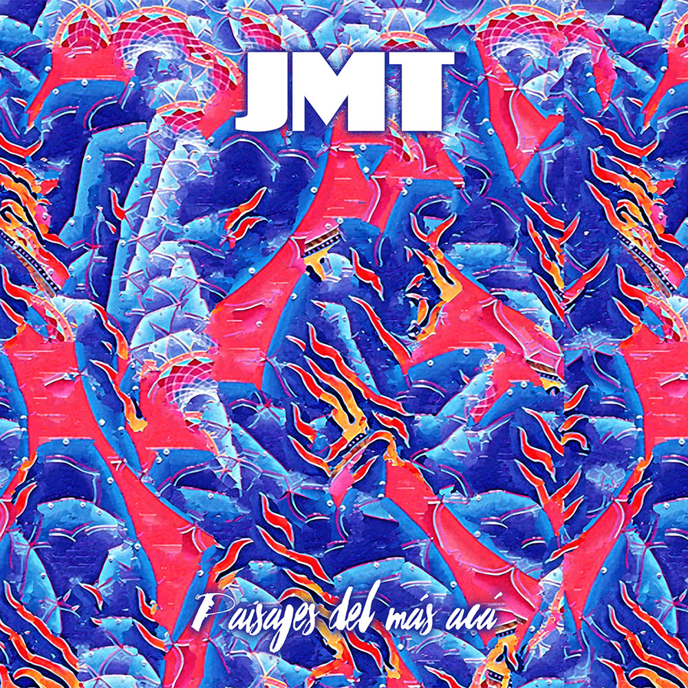 JMT - Paisajes del más acá (2015)